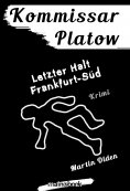 eBook: Kommissar Platow, Band 15: Letzter Halt Frankfurt-Süd