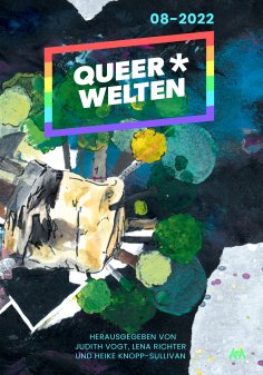 eBook: Queer*Welten 08-2022 - Das queerfeministische Phantastik-Magazin