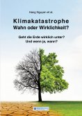 eBook: Klimakatastrophe - Wahn oder Wirklichkeit?