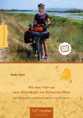 eBook: Mit dem Fahrrad vom Atlantik bis ans Schwarze Meer