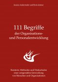 eBook: 111 Begriffe der Organisations- und Personalentwicklung