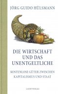 eBook: Die Wirtschaft und das Unentgeltliche