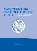 ebook: Griechentum und deutscher Geist