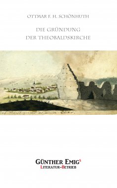 eBook: Die Gründung der Theobaldskirche