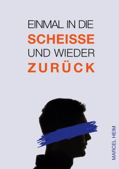 eBook: Einmal in die Scheiße und zurück