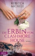 eBook: Die Erbin von Clashmore House