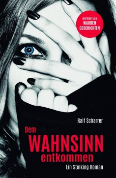 eBook: Dem Wahnsinn entkommen