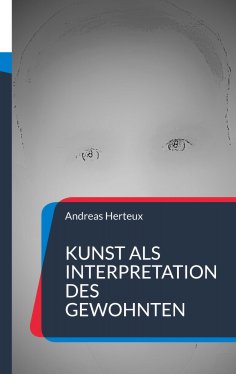 eBook: Kunst als Interpretation des Gewohnten