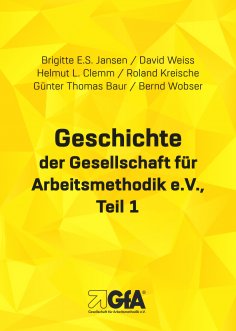 eBook: Geschichte der Gesellschaft für Arbeitsmethodik e.V.