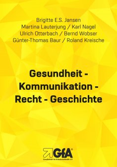 eBook: Gesundheit - Kommunikation - Recht - Geschichte