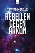 ebook: Rebellen gegen Arkon