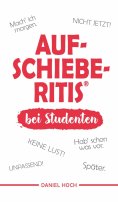 eBook: AUFSCHIEBERITIS® bei Studenten
