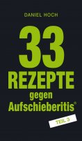 ebook: 33 Rezepte gegen Aufschieberitis Teil 3