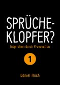 ebook: Sprücheklopfer? - Inspiration durch Provokation Teil 1