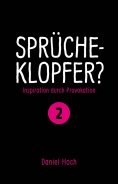 eBook: Sprücheklopfer? - Ìnspiration durch Provokation Teil 2