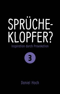 eBook: Sprücheklopfer? - Inspiration durch Provokation Teil 3