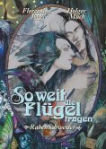 eBook: So weit die Flügel tragen...