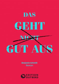 ebook: Das geht nicht gut aus