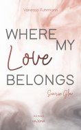 eBook: WHERE MY Love BELONGS - Sunrise Glow