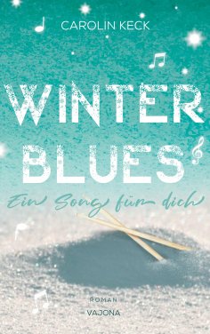 eBook: Winter Blues - Ein Song für dich (Seasons of Music - Reihe 1)