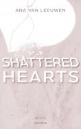 eBook: SHATTERED HEARTS - Für immer war zu lang (SHATTERED - Reihe 1)