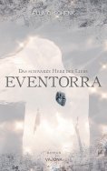 eBook: EVENTORRA - Das schwarze Herz der Liebe (Band 1)