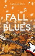 ebook: Fall Blues - Eine Symphonie für dich (Seasons of Music - Reihe 3)