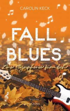 eBook: Fall Blues - Eine Symphonie für dich (Seasons of Music - Reihe 3)