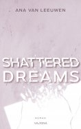 ebook: SHATTERED DREAMS - Ich wollte nie für immer (SHATTERED - Reihe 2)