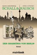eBook: Schall & Rausch: Der Graskönig von Berlin