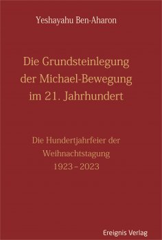 eBook: Die Grundsteinlegung der Michael-Bewegung im 21. Jahrhundert