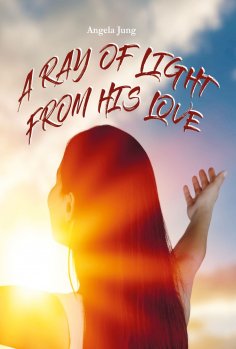 eBook: A Ray of Light from His Love
