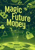 ebook: Magic Future Money