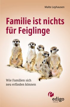 eBook: Familie ist nichts für Feiglinge