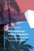 eBook: Die Hamburger Südsee-Expedition