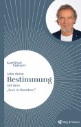 eBook: Lebe deine Bestimmung mit dem "Kurs in Wundern"