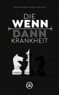 eBook: Die Wenn-Dann-Krankheit