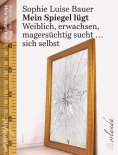 ebook: Mein Spiegel lügt