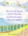 ebook: Wovon du heute noch träumst, kommt morgen wie von selbst