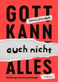 ebook: Gott kann auch nicht alles