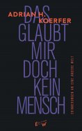 eBook: Das glaubt mir doch kein Mensch
