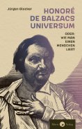eBook: Honoré de Balzacs Universum oder: Wie man einen Menschen liest