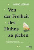 eBook: Von der Freiheit des Huhns zu picken