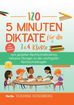 eBook: 120 - 5 Minuten Diktate für die 3 & 4 Klasse