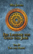 ebook: Die Legende von Gold und Jade 3: Tag und Nacht