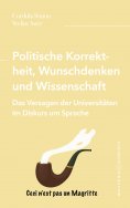 eBook: Politische Korrektheit, Wunschdenken und Wissenschaft