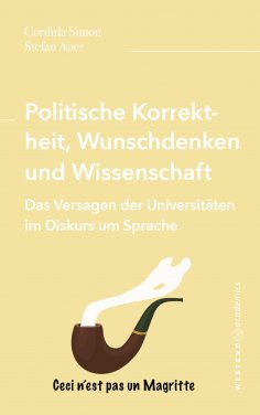 eBook: Politische Korrektheit, Wunschdenken und Wissenschaft