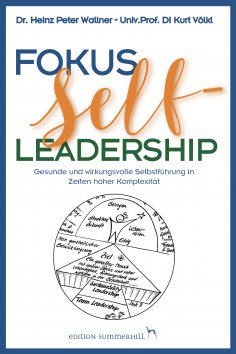 eBook: Fokus Self-Leadership - Gesunde und wirkungsvolle Selbstführung in Zeiten hoher Komplexität