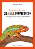 eBook: Dynamik entfesseln: Die agile Organisation