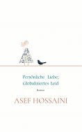 ebook: Persönliche Liebe; globalisiertes Leid